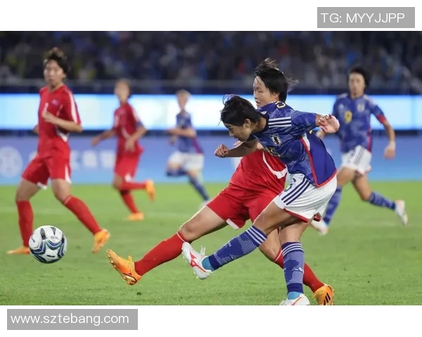 东亚杯女足激战中国队迎战朝鲜队全力争胜展现实力与风采